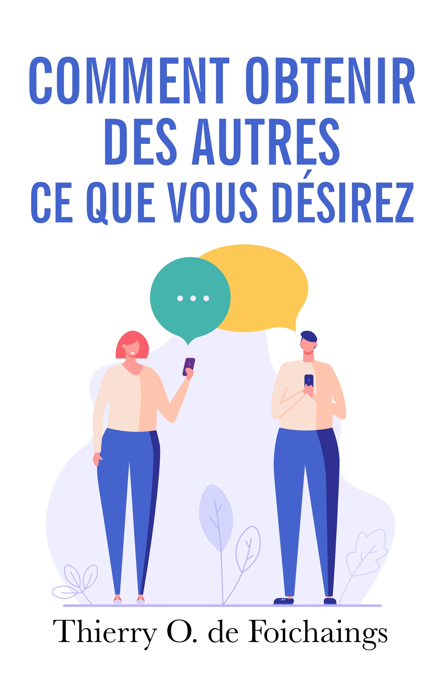 How to Get What You Want from Others - paper