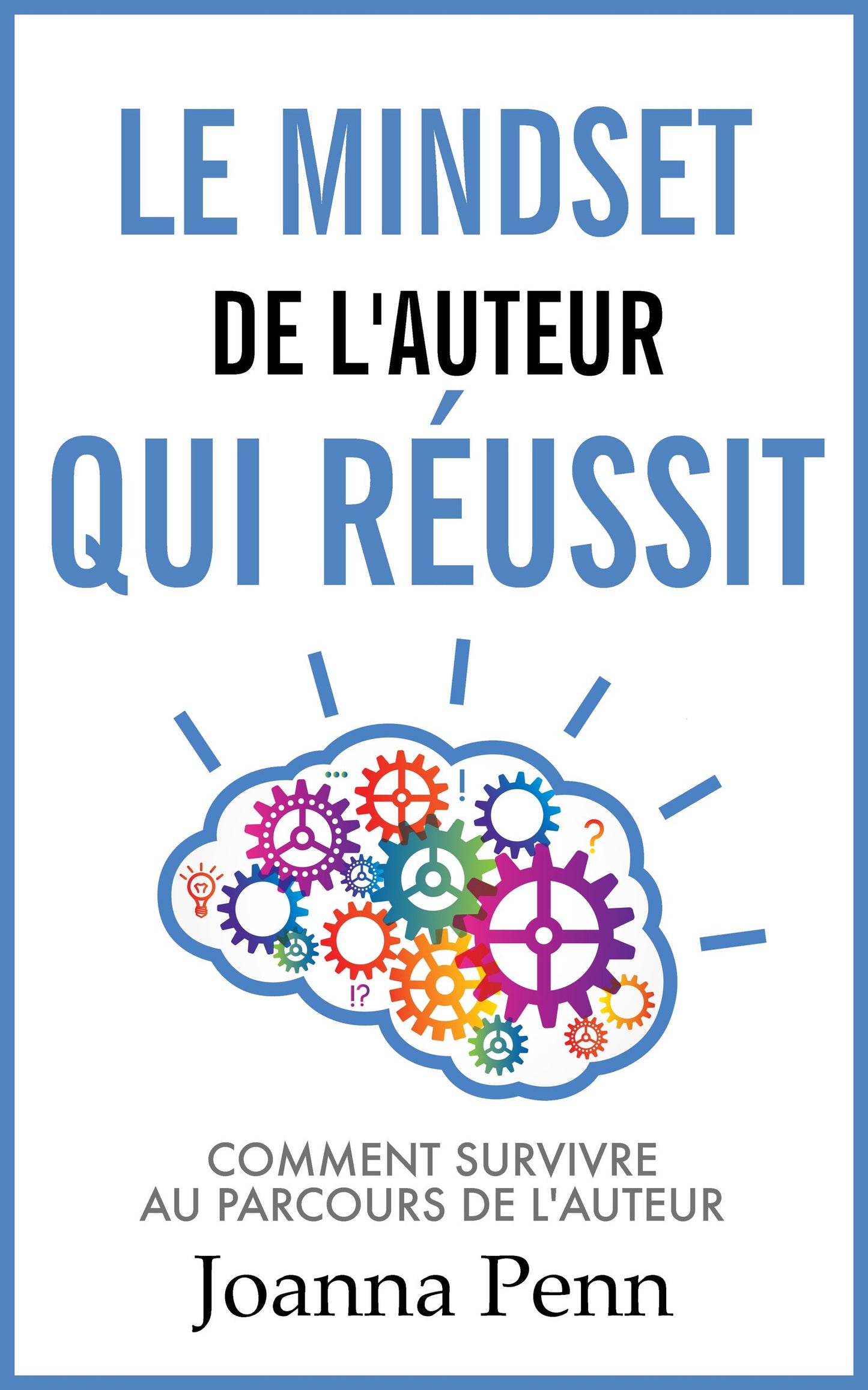 Le mindset de l‘auteur qui réussit - ebook