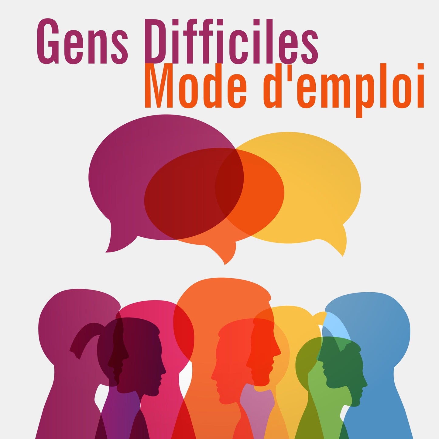 Gens Difficiles Mode d'Emploi