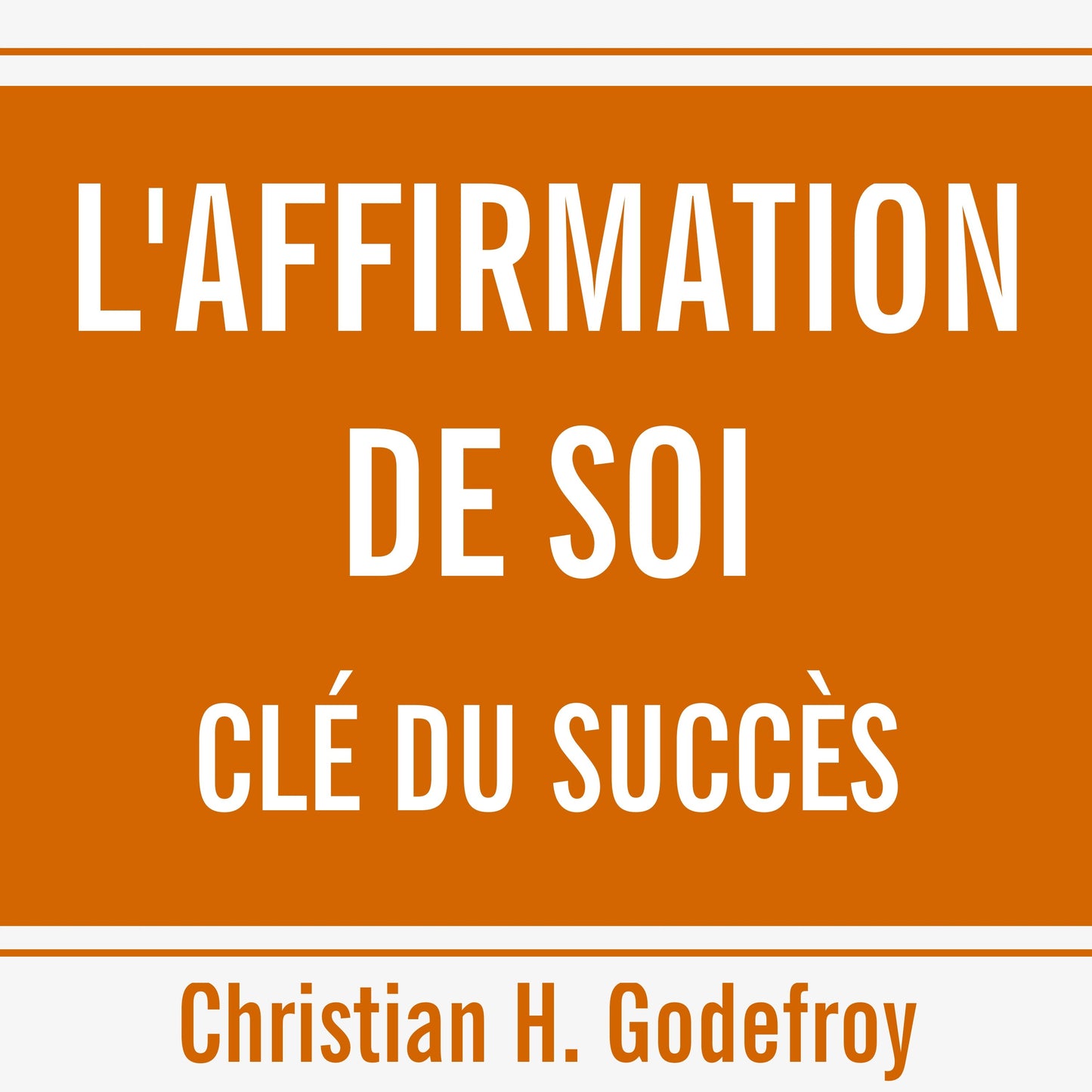 L'affirmation de soi, clé du succès