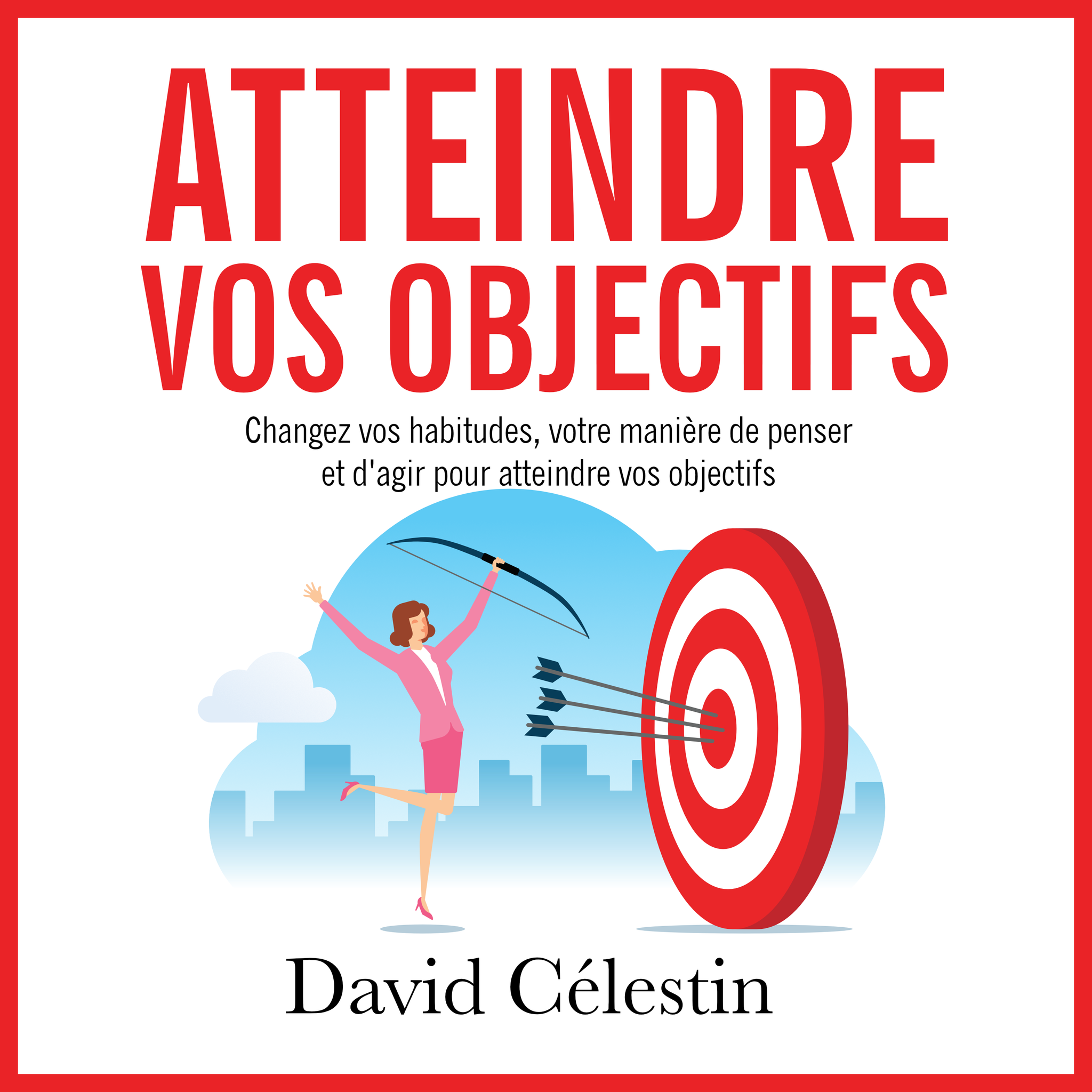 Atteindre vos objectifs - ebook+ audiobook