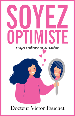 Be optimistic and be confident in yourself - ebook